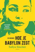 Hoe je Babylon zegt 9789463812122 Safiya Sinclair, Verzenden, Zo goed als nieuw, Safiya Sinclair