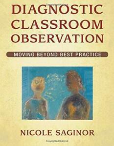 Diagnostic Classroom Observation: Moving Beyond. Saginor,, Boeken, Overige Boeken, Zo goed als nieuw, Verzenden