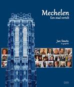 Mechelen, een stad vertelt 9789082416015 Jan Smets, Verzenden, Zo goed als nieuw, Jan Smets