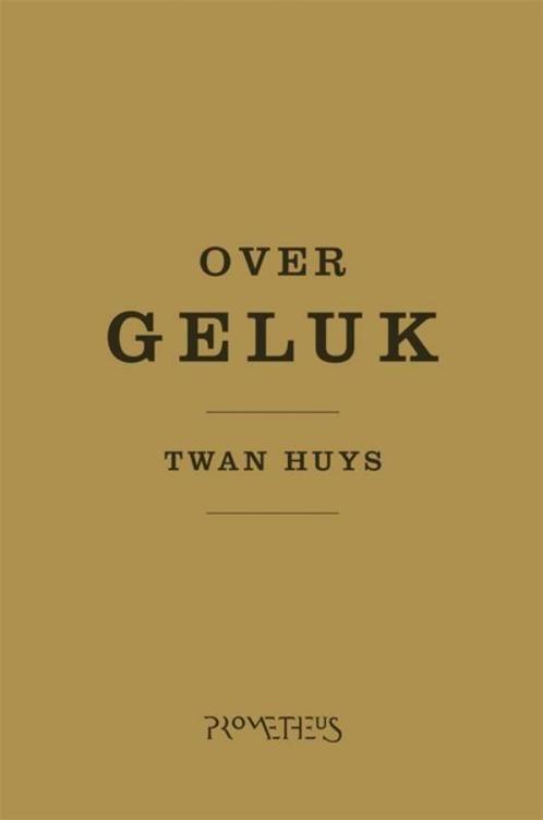 Literair Limburg - Literair Limburg Over geluk (Twan Huys), Boeken, Psychologie, Nieuw, Verzenden