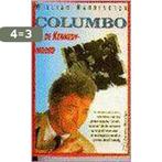 Columbo en de Kennedy-moord / Columbo 9789044925630, Verzenden, Gelezen, W. Harrington