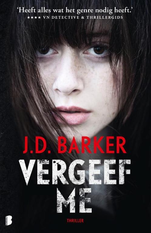 Vergeef me / Sam Porter / 3 9789022589632 J.D. Barker, Boeken, Thrillers, Gelezen, Verzenden