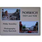 Norwich Then and Now, Standley, Philip, Verzenden, Philip Standley