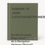 SABENA 70 JAAR LUCHTVAARTPIONIER 9789020923117, Boeken, Verzenden, Gelezen, Société Anonyme Belge d'Exploitation de la Navigation Aérienne (Brüssel)