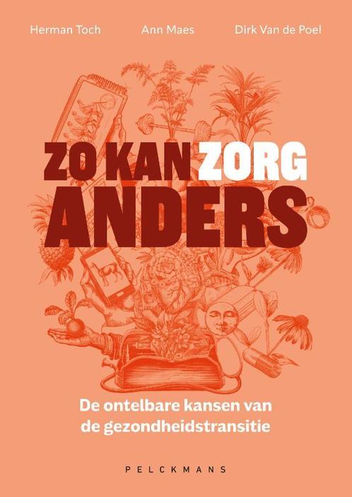 Zo kan zorg anders 9789463372985 Herman Toch, Boeken, Overige Boeken, Gelezen, Verzenden