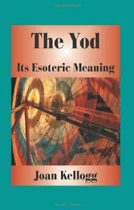 The Yod: Its Esoteric Meaning, Kellogg, Joan   ,,, Boeken, Overige Boeken, Zo goed als nieuw, Verzenden