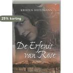 De erfenis van Rose 9789085200918 Kirsten Heitzmann, Boeken, Romans, Verzenden, Gelezen, Kirsten Heitzmann