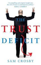 The Trust Deficit 9780522869019 Sam Crosby, Verzenden, Gelezen, Sam Crosby