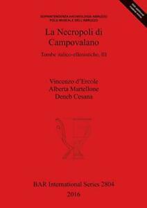 La Necropoli di Campovalano: Tombe italico-elle. dErcole,, Livres, Livres Autre, Envoi