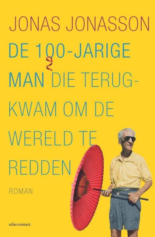 De 100-jarige man die terugkwam om de wereld te redden., Boeken, Romans, Zo goed als nieuw, Verzenden