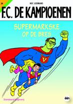 De Kampioenen 34 Supermarkske Op De Bres 9789002216305, Boeken, Hec Leemans, Zo goed als nieuw, Verzenden