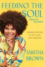 A Feeding the Soul Book- Feeding the Soul (Because Its My, Verzenden, Tabitha Brown