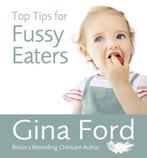 Top Tips For Fussy Eaters 9780091935153, Livres, Gina Ford, Verzenden