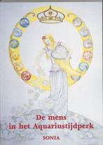 De mens in het Aquariustijdperk - Sonia - 9789075343151 - Pa, Boeken, Esoterie en Spiritualiteit, Verzenden, Nieuw