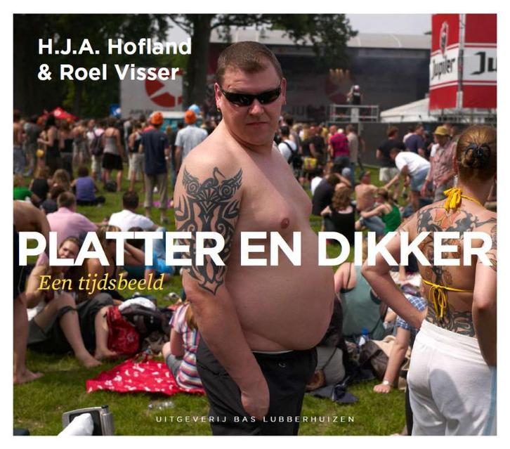 Platter & dikker 9789059372818 H.J.A. Hofland, Boeken, Kunst en Cultuur | Fotografie en Design, Zo goed als nieuw, Verzenden