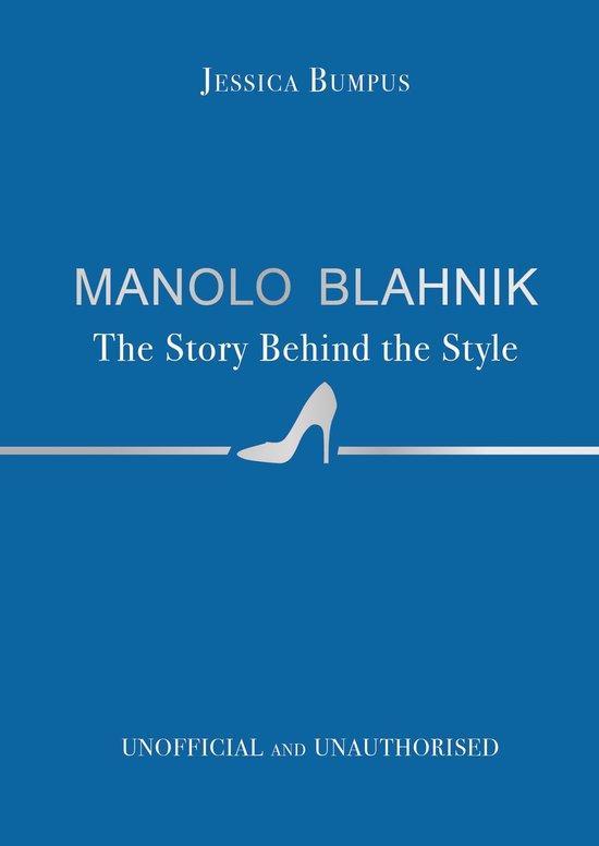 Manolo Blahnik: The Story Behind the Style 9781800789562, Boeken, Taal | Engels, Zo goed als nieuw, Verzenden