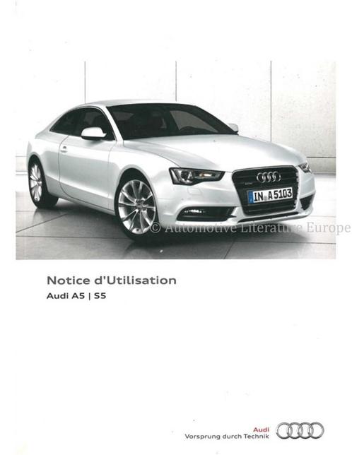 2013 AUDI A5 S5 INSTRUCTIEBOEKJE FRANS, Autos : Divers, Modes d'emploi & Notices d'utilisation, Enlèvement ou Envoi