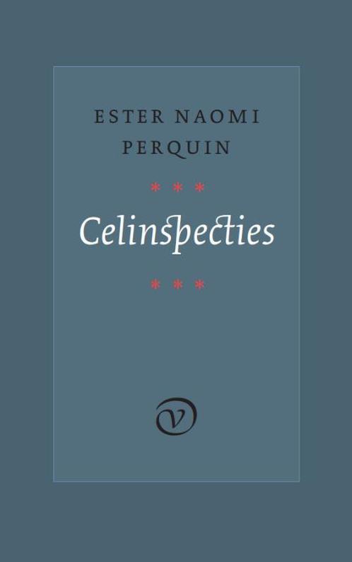 Celinspecties 9789028241954 Ester Naomi Perquin, Boeken, Gedichten en Poëzie, Zo goed als nieuw, Verzenden