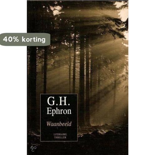 Waanbeeld 9789085194989 G.H. Ephron, Boeken, Overige Boeken, Gelezen, Verzenden