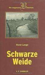 Schwarze Weide. Roman  Lange, Horst  Book, Horst Lange, Verzenden