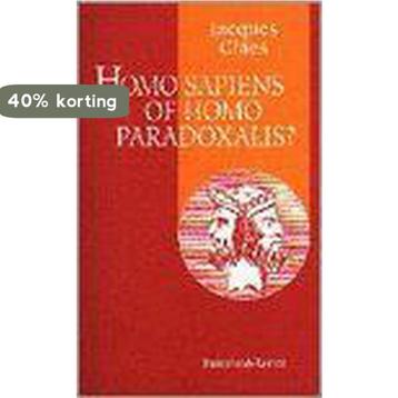 Homo sapiens of homo paradoxalis? 9789061529620 Jo Claes, Verzenden, Jo Claes