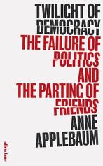 Twilight of democracy: the failure of politics and the, Verzenden