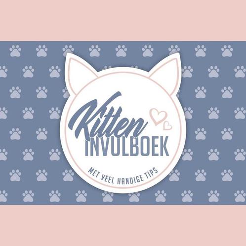 Kitten invulboek - Tips & tricks voor kitten eigenaren - Kat, Livres, Livres Autre, Envoi