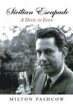 Sicilian Escapade: A Devil in Eden. Pashcow, Milton   New., Pashcow, Milton, Verzenden