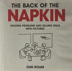 The Back of the Napkin 9780462099477 Dan Roam, Verzenden, Zo goed als nieuw, Dan Roam