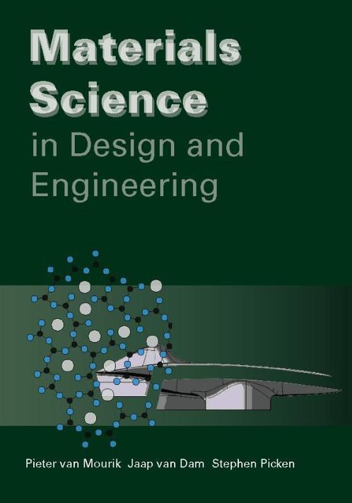 Materials science in design and engineering 9789065623010, Boeken, Taal | Engels, Zo goed als nieuw, Verzenden