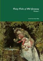 Fairy Tales of Old Germany 9781291465532, Verzenden, Zo goed als nieuw, Crispin Ridge (Translator)