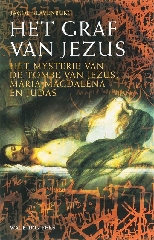 Het graf van Jezus 9789057305146 Jacob Slavenburg, Boeken, Godsdienst en Theologie, Gelezen, Verzenden