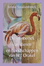 De symboliek van dieren en boodschappen van het orakel, Boeken, Verzenden, Gelezen, Jennie Smallenbroek