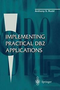 Implementing Practical DB2 Applications. Rudd, S.   ., Livres, Livres Autre, Envoi