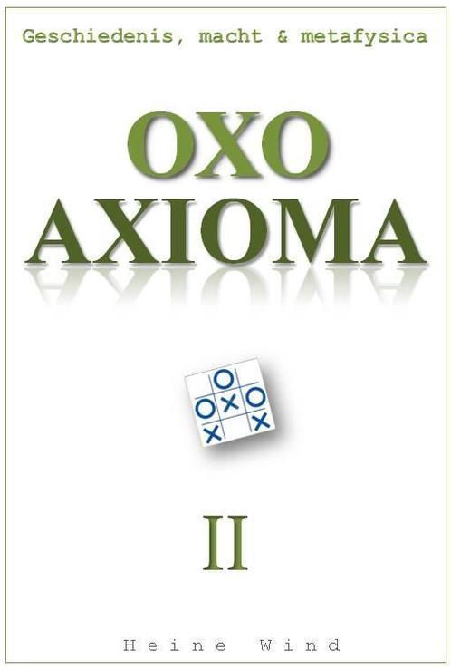 OXO Axioma Deel II 9789065233226 Heine Wind, Livres, Politique & Société, Envoi