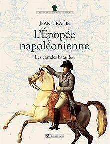 LEpopée napoléonienne : Les Grandes Batailles  Trani..., Livres, Livres Autre, Envoi