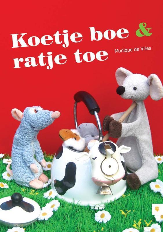 Koetje Boe & Ratje Toe 9789048414420 Monique de Vries, Boeken, Gedichten en Poëzie, Gelezen, Verzenden