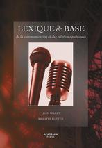 LEXIQUE DE BASE DE LA COMMUNICATION ET DES RELATIO, Livres, Leon Gillet, Brigitte Luyten, Verzenden