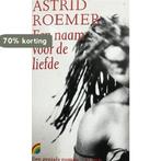 Een naam voor de liefde 9789067660815 Roemer, Boeken, Verzenden, Gelezen, Roemer