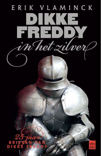 Dikke Freddy in het zilver 9789460016912 Erik Vlaminck, Boeken, Literatuur, Gelezen, Verzenden