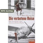 Die verbotene Reise 9783421046154 Peter Wensierski, Verzenden, Zo goed als nieuw, Peter Wensierski