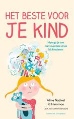 Het beste voor je kind 9789464040685 Aline Nativel Id Hammou, Boeken, Verzenden, Zo goed als nieuw, Aline Nativel Id Hammou