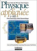 Physique appliquée: 1ère STI : Génie électronique, génie..., Livres, Verzenden, Robert Le Goff