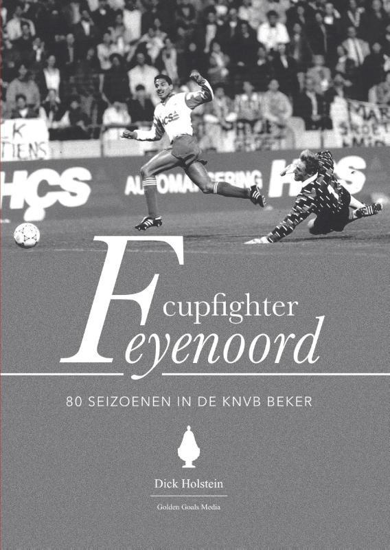 Cupfighter Feyenoord 9789083103709 Dick Holstein, Boeken, Hobby en Vrije tijd, Zo goed als nieuw, Verzenden