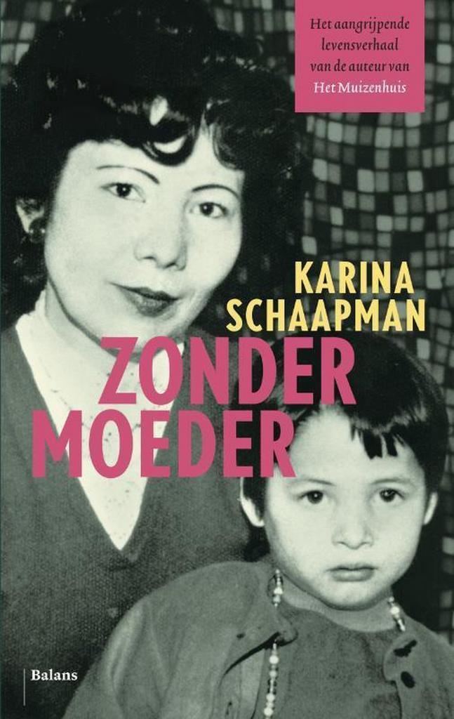 Zonder moeder 9789460035906 Karina Schaapman, Livres, Littérature, Envoi