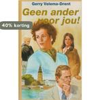 GEEN ANDER VOOR JOU 9789024218059 Gerry Velema, Verzenden, Gelezen, Gerry Velema