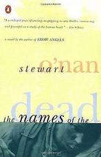 The Names of the Dead  ONan, Stewart  Book, O'Nan, Stewart, Verzenden