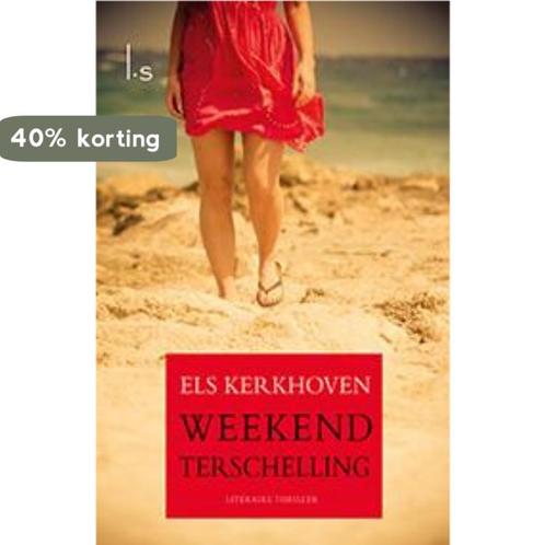 Weekend Terschelling 9789021809182 Els Kerkhoven, Boeken, Thrillers, Gelezen, Verzenden