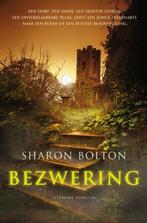 Bezwering 9789022993965 Sharon Bolton, Boeken, Verzenden, Gelezen, Sharon Bolton