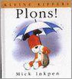 Plons ! / Kleine Kippers 9789041007872 Mick Inkpen, Boeken, Verzenden, Gelezen, Mick Inkpen